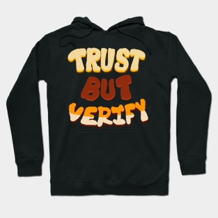 Trust but verify quote Hoodie